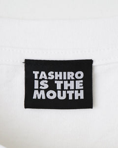 TASHIRO IS THE MOUTH S/S TEE